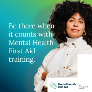 e there when it counts with MHFA